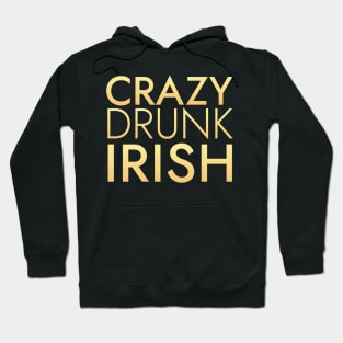 Crazy Drunk Irish GD Hoodie